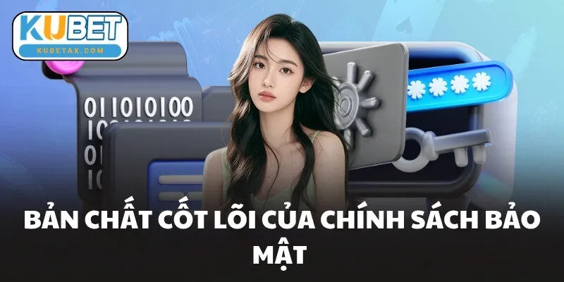 Bản chất cốt lõi của chính sách bảo mật
